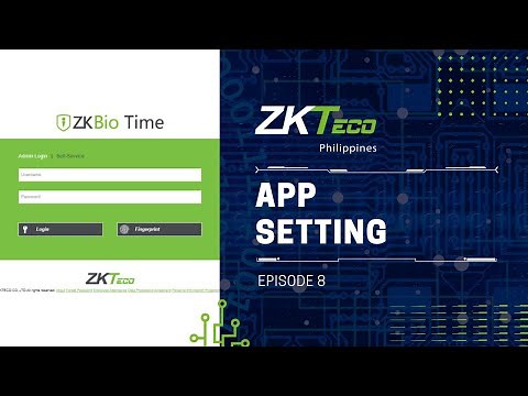 ZKBio Time Tutorial - 𝐀𝐩𝐩 𝐒𝐞𝐭𝐭𝐢𝐧𝐠 [Episode 8]