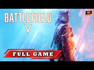 BATTLEFIELD V - Full Game | Longplay Gameplay | Full Campaign Playthrough | No Commentary 4K