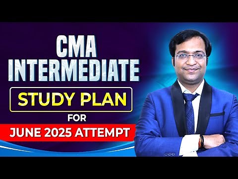 Ultimate CMA Intermediate Study Plan for June 2025 | Tips to Clear in First Attempt