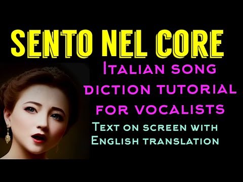 SENTO NEL CORE Italian song diction tutorial for vocalists🌹text on screen with English translation