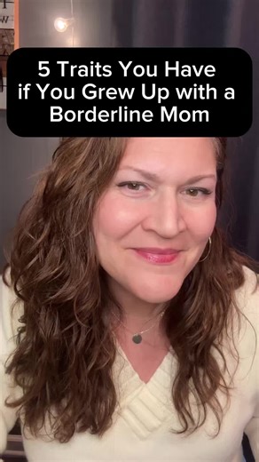 5 Traits of Growing Up with a Borderline Mother