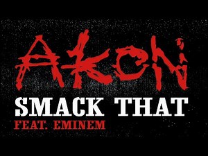 Akon - Smack That (Feat. Eminem) (Clean Lyric Video)