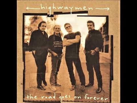The Road Goes On Forever , Highwaymen , 1995