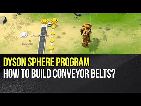 Dyson Sphere Program - How to build Conveyor Belts?