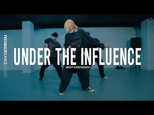 CHRIS BROWN - UNDER THE INFLUENCE | GROOT Choreography