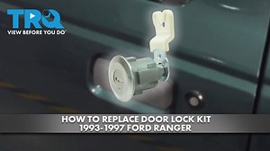 How to Replace Door Lock Kit 1993-1997 Ford Ranger