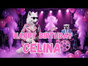 CELINA Happy Birthday Song - Happy Birthday to Celina