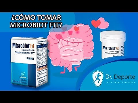 ¿CÓMO TOMAR MICROBIOT FIT? INDICACIONES, DOSIS, TODO LO QUE TIENES QUE SABER