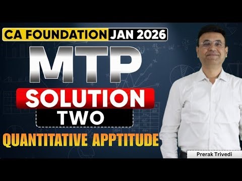 CA Foundation QA MTP-2 SOLUTION | Final Revision for Jan 2026 with Prerak Trivedi