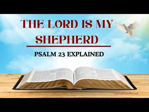 Psalm 23 Explained Verse by Verse | God Is With You Through Every Season