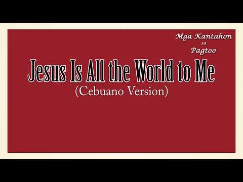 Jesus Is All the World to Me (Piano Track with Cebuano Lyrics)