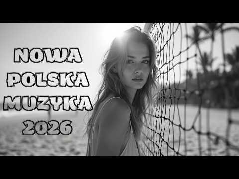 Polskie Przeboje 2026 🔥 Najnowsze Hity | Top Muzyka i Nowe Piosenki