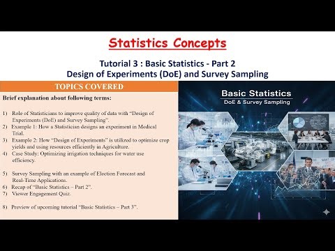 Basic Statistics Concepts - Part 2 -Role of Statisticians in Design of Experiments & Survey Sampling