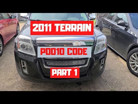 2011 GMC TERRAIN P0010 Intake camshaft position actuator solenoid valve control circuit Part 1