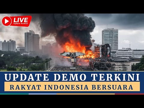 LIVE DEMO UPDATE HARI INI DI GEDUNG DPR MPR RI DAN MAKO BRIMOB JAKARTA PUSAT