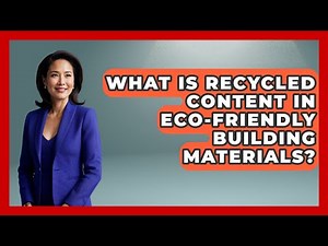 What Is Recycled Content In Eco-friendly Building Materials? - Eco Home Blueprint