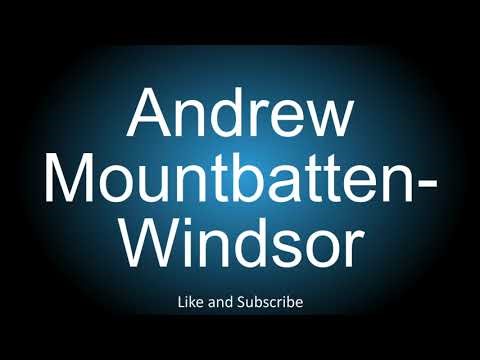 How to correctly pronounce - Andrew Mountbatten-Windsor.