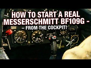 How to start a REAL Messerschmitt Bf109G - from the cockpit! A rare view!