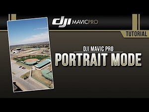 DJI Mavic Pro / Portrait Mode (Tutorial)
