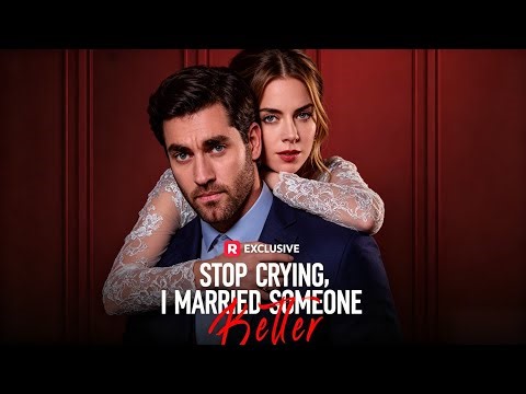 ✨Stop Crying, I Married Someone Better✨The Ultimate Binge Trap#reelshort#drama
