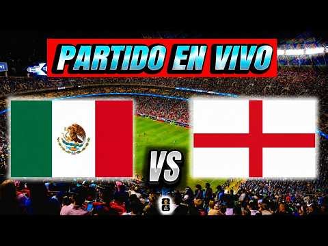 MÉXICO vs INGLATERRA // EN VIVO //COPA DEL MUNDO 2026 // 8AVOS // PARTIDAZO EN DIRECTO🔥