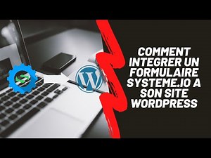 SYSTEME.IO & WORDPRESS : COMMENT INTÉGRER un FORMULAIRE