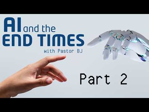 AI and the End Times: Part 2 of 2