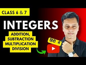 Integers | Class 6 & 7 | Operations on integers | Explained in Hindi