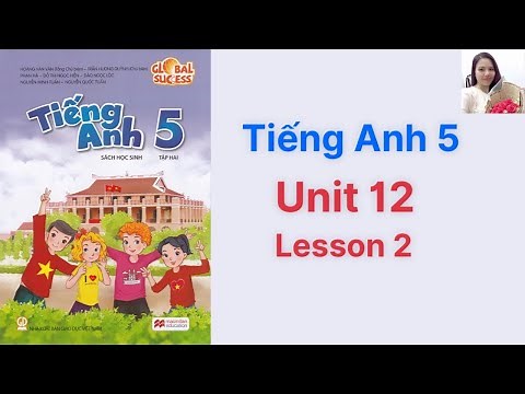 Tiếng Anh lớp 5 (sách mới) Global success. Unit 12. Lesson 2 - Ms Kathy