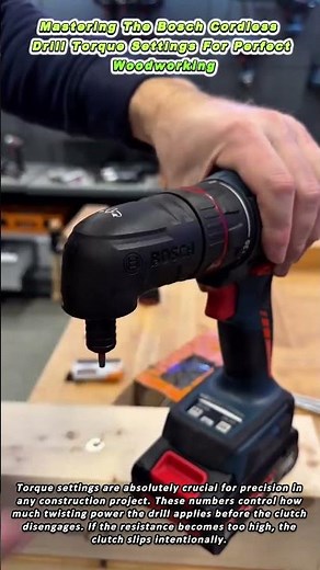 Mastering The Bosch Cordless Drill Torque Settings For Perfect Woodworking