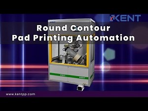Round Contour Pad Printing Automation by KENT