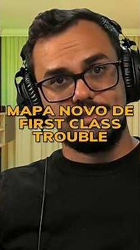 MAPA NOVO DE FIRST CLASS TROUBLE!