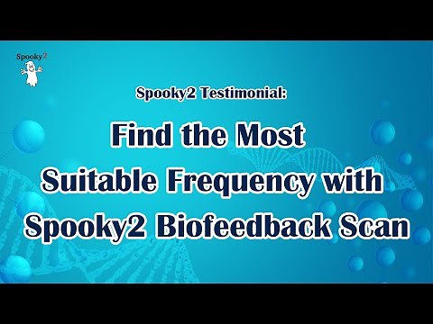 Spooky2 Testimonial: Find the Most Suitable Frequency with Spooky2 Biofeedback Scan