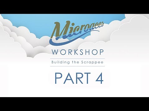 Microaces Scrappee Build Video #4