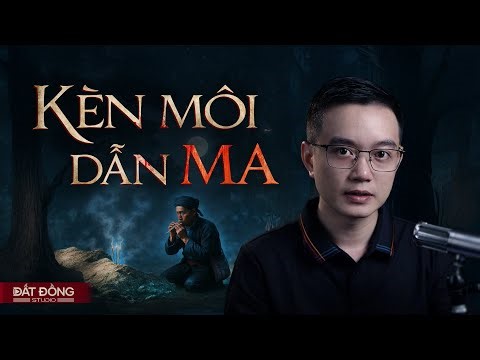 THE TRUMPET THAT LEADS GHOSTS - Ghost story told by Nguyen Huy