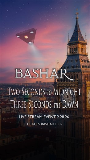 Bashar's next Live Stream event! 🕍"Two Seconds to Midnight, Three Seconds Till Dawn" 📅February 28th @11AM PST 🔗 𝗧𝗶𝗰𝗸𝗲𝘁𝘀 𝗮𝘃𝗮𝗶𝗹𝗮𝗯𝗹𝗲 𝗻𝗼𝘄: tv.bashar.org/programs/midnight-live-stream 🦋We’re standing at the edge of a turning point. Two Seconds to Midnight, Three Seconds Till Dawn is a transmission about what happens when an old cycle can’t hold together anymore, and the next cycle is ready to arrive. The pressure builds, the seams split, and what’s outdated begins to fall away,