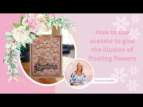 A fantastic project - How to create floating flowers on Acetate using just scraps of card