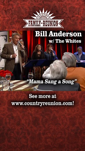 Bill Anderson w/ The Whites - Mama Sang a Song. FULL VIDEOS at https://tinyurl.com/CFRYouTube #mama #mothersday #billanderson #countrysfamilyreunion | Country's Family Reunion