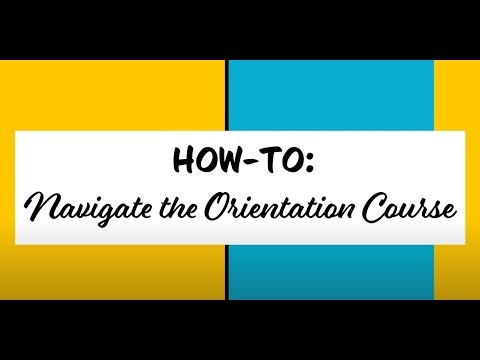 How-To: Navigating the Orientation Course
