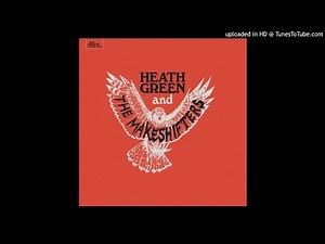 Heath Green & The Makeshifters Living on the Good Side
