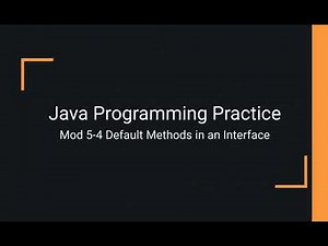 Java Practice Examples - Module 5-4 Default Methods in an Interface