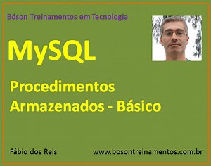 MySQL - Procedimentos Armazenados (Stored Procedures) Básico