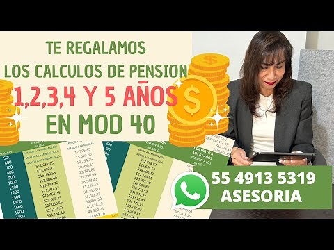TE REGALAMOS LOS CALCULOS DE PENSION 1,2,3,4,5 AÑOS EN MOD 40
