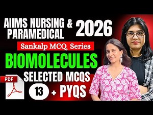 Top Most Selected MCQs Biomolecules | AIIMS/NEET | Nursing & Paramedical Exam 2026