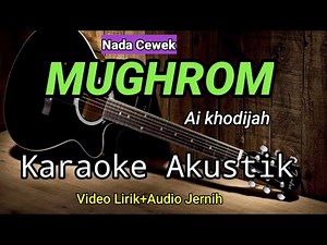 MUGHROM | Ai khodijah | Karaoke Akustik