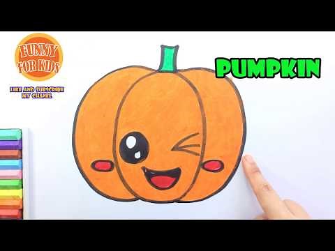 How to Draw A Cute Pumpkin Easy | Drawing and Coloring Fruit | Funny For Kids