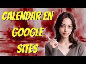 Cómo integrar Google Calendar en mi web de Google Sites (Tutorial PASO a PASO)