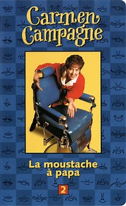 Carmen Campagne - La Moustache À Papa
