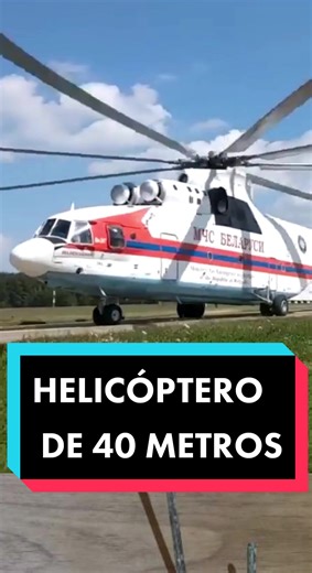 O Maior Helicóptero do Mundo com 40 Metros!