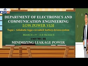 Adiabatic Logic Circuits & Battery Driven System | Low Power Vlsi | ECE | Online Education | DBSIT